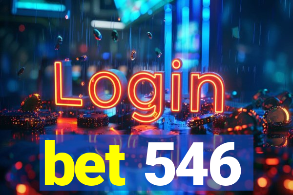 bet 546